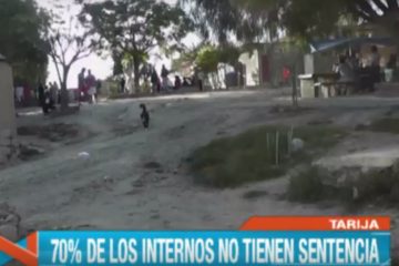 70% DE LOS INTERNOS NO TIENEN SENTENCIA EN TARIJA