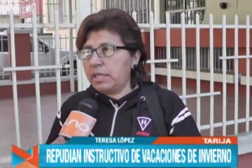 RECHAZO DEL INSTRUCTIVO DE COMIENZO DE RECESO INVERNAL EN TARIJA