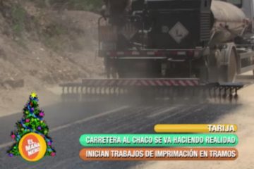 CARRETERA AL CHACO SE VA HACIENDO UNA REALIDAD