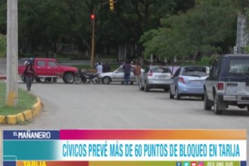 CÍVICOS PREVÉN MÁS DE 60 PUNTOS DE BLOQUEO EN TARIJA