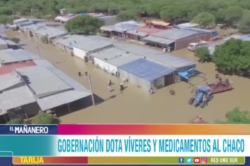 LA GOBERNACIÓN DE TARIJA DOTA VÍVERES Y MEDICAMENTOS AL CHACO