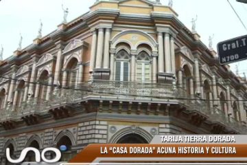 TARIJA TIERRA DORADA: LA CASA DORADA ACUNA HISTORIA Y CULTURA