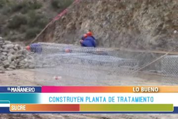 LO BUENO: CONSTRUYEN PLANTA DE TRATAMIENTO