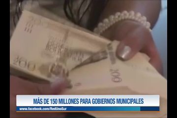 MÁS DE 150 MILLONES PARA GOBIERNOS MUNICIPALES