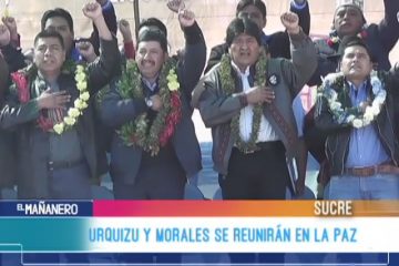 ESTEBAN URQUIZU Y MORALES SE REUNIRÁN EN LA PAZ