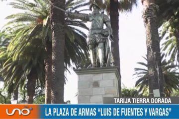 TARIJA TIERRA DORADA: PLAZA DE ARMAS “LUIS DE FUENTE Y VARGAS”