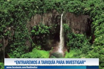 “ENTRAREMOS A TARIQUÍA PARA INVESTIGAR”