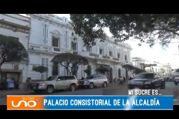 MI SUCRE ES: PALACIO CONSISTORIAL DE LA ALCALDÍA