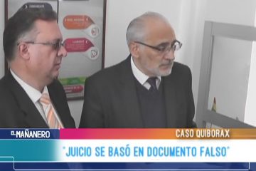 “JUICIO SE BASÓ EN DOCUMENTO FALSO”