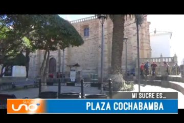 MI SUCRE ES: PLAZA COCHABAMBA