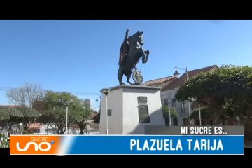 MI SUCRE ES: PLAZUELA TARIJA