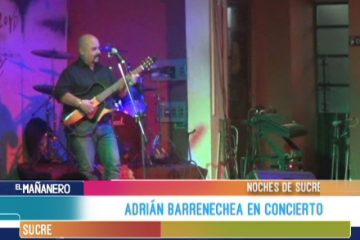 NOCHES DE SUCRE: ADRIÁN BARRENECHEA