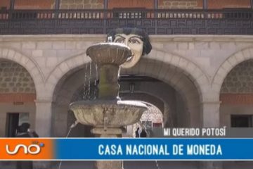 MI QUERIDO POTOSÍ: CASA NACIONAL DE LA MONEDA