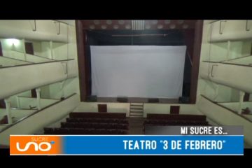 MI SUCRE ES: TEATRO “3 DE FEBRERO”