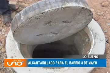 LO BUENO: ENTREGA DE ALCANTARILLADO SANITARIO