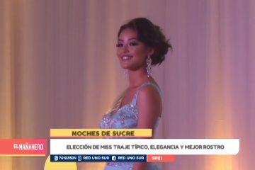 NOCHES DE SUCRE: MISS CHUQUISACA 2019