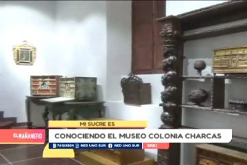 MI SUCRE ES: MUSEO COLONIAL CHARCAS