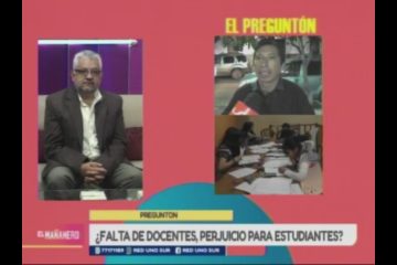 EL PREGUNTÓN: FALTA DE DOCENTES EN LA UNIVERSIDAD SARACHO