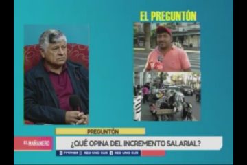 EL PREGUNTÓN: INCREMENTO AL SALARIO