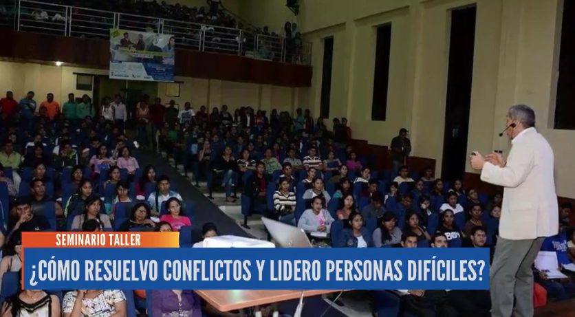 SEMINARIO DE LIDERAZGO Y RESOLUCIÓN DE CONFLICTOS SE REALIZA ESTE ...