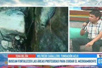 BUSCAN FORTALECER LAS ÁREAS PROTEGIDAS PARA CUIDAR EL MEDIOAMBIENTE