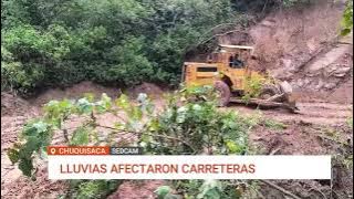 LLUVIAS EN CHUQUISACA: CAMINOS DAÑADOS Y MÁS DE 220 FAMILIAS AFECTADAS