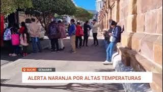 ALERTA METEOROLÓGICA EN CHUQUISACA Y TARIJA: ALTAS TEMPERATURAS Y POSIBLES LLUVIAS INTENSAS